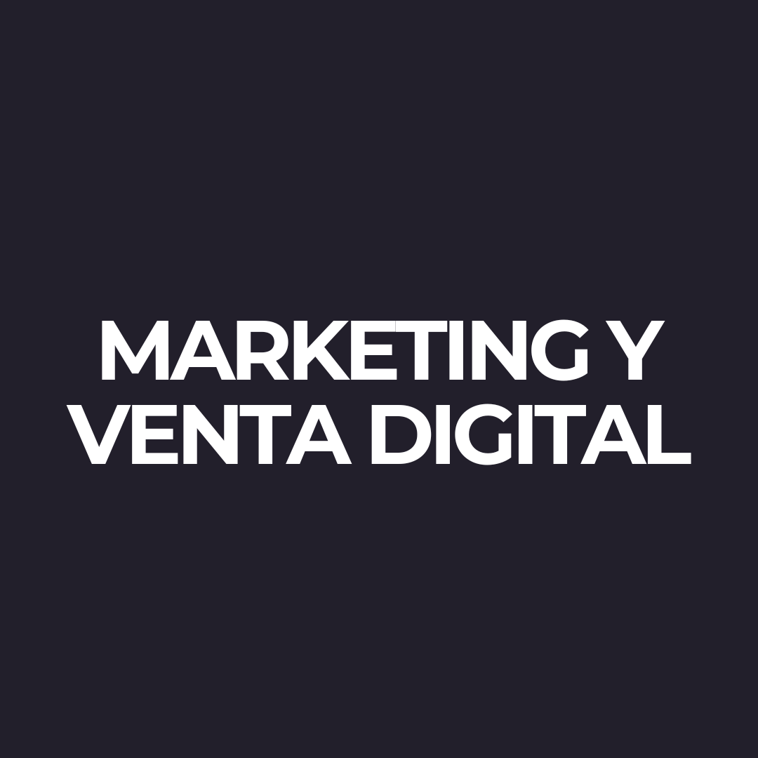 Curso de Marketing y Venta Digital